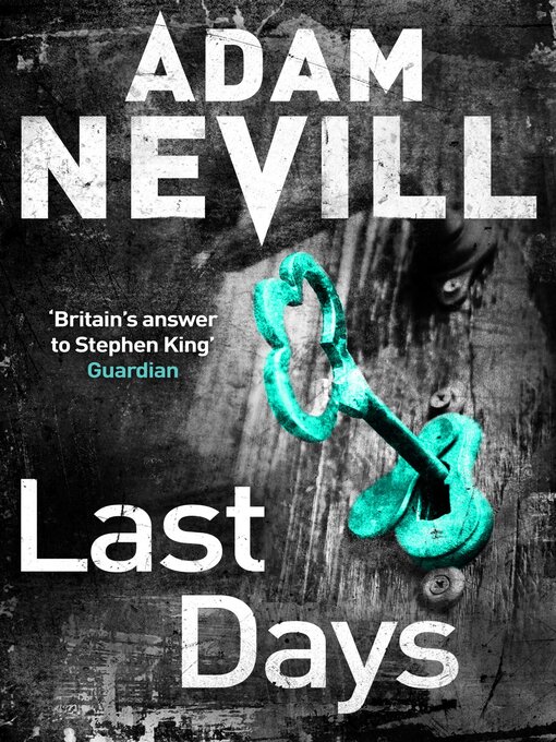 Title details for Last Days by Adam Nevill - Available
